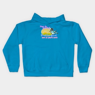 How Do You Zippity Do? Kids Hoodie